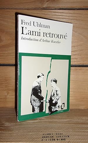 Bild des Verkufers fr L'AMI RETROUVE - (reunion) : Introduction d'Arthur Koestler zum Verkauf von Planet's books