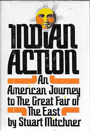 Seller image for Indian Action: An American Journey to the Great Fair of the East for sale by stephens bookstore