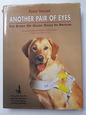 Seller image for Another Pair of Eyes: The Story of Guide Dogs in Britain for sale by Cambridge Rare Books