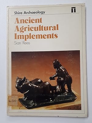 Image du vendeur pour Ancient Agricultural Implements (Shire Archaeology Series) mis en vente par Cambridge Rare Books