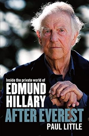 Seller image for After Everest: Inside the Private World of Edmund Hillary for sale by Redux Books