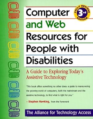 Immagine del venditore per Computer and Web Resources for People With Disabilities: A Guide to Exploring Today's Assistive Technology venduto da Reliant Bookstore
