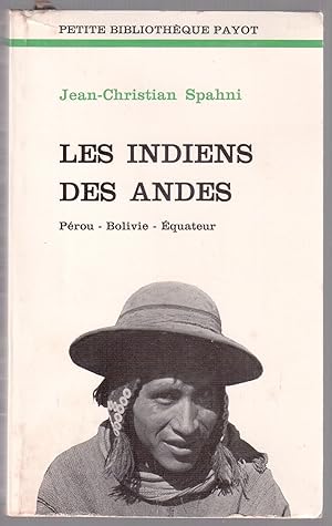 Seller image for Les Indiens des Andes. Prou - Bolivie - Equateur for sale by LibrairieLaLettre2