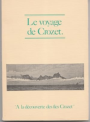 LE VOYAGE de CROZET en Tasmanie, en Nouvelle-Zélande, aux Iles Ladrones, aux Iles Philippines. 17...