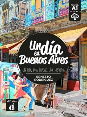Bild des Verkufers fr Un da en Buenos Aires. Buch + Audio online : Un da, una ciudad, una historia. Buch + Audio online zum Verkauf von Smartbuy