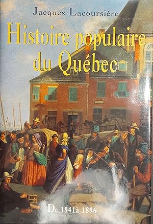 Image du vendeur pour Histoire Populaire Du Qubec. Tome Iii (3) : Des Origines De 1841A 1896 mis en vente par Mister-Seekers Bookstore