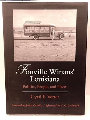 Seller image for Fonville Winans' Louisiana: Politics, People, and Places for sale by Chamblin Bookmine