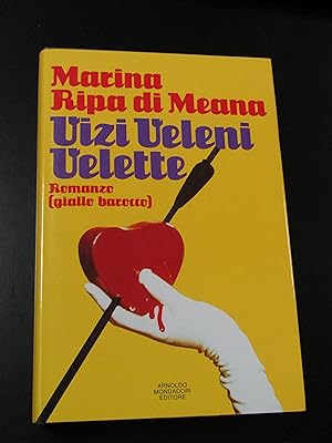 Ripa di Meana Marina. Vizi, veleni, velette. Mondadori 1990 - I.