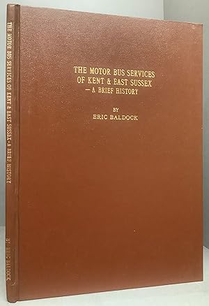 Seller image for THE MOTOR BUS SERVICES OF KENT & EAST SUSSEX - A BRIEF HISTORY for sale by Chaucer Bookshop ABA ILAB