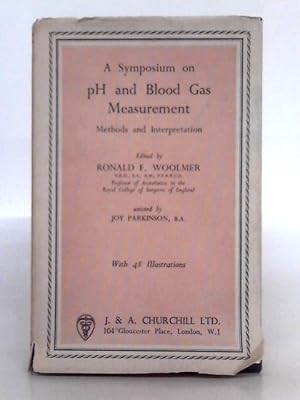 Imagen del vendedor de A Syposium on pH and Blood Gas Measurement Methods and Interpretation a la venta por World of Rare Books