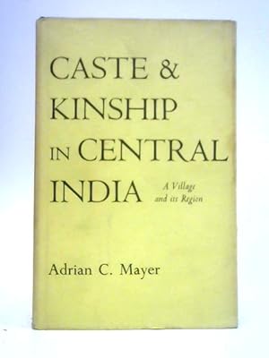 Immagine del venditore per Caste and Kinship in Central India: a Village and Its Region venduto da World of Rare Books