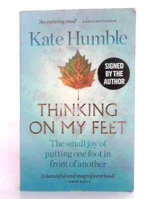 Bild des Verkufers fr Thinking on My Feet; the Small Joy of Putting One Foot in Front of Another zum Verkauf von World of Rare Books