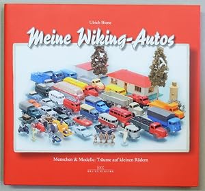 Immagine del venditore per Meine Wiking-Autos. Menschen & Modelle: Trume auf kleinen Rdern. venduto da Antiquariat Martin Barbian & Grund GbR