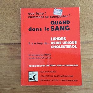 Bild des Verkufers fr Quand, il y a trop de. lipides, acide urique cholestrol. dans le sang et des calculs dans les reins zum Verkauf von Les bouquins d'Alain