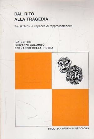 Dal rito alla tragedia : tra simbiosi e capacità di rappresentazione