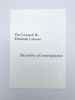 Zoe Leonard & Elisabeth Lebovici: The Politics of Contemplation; Elisabeth Lebovici: From There t...