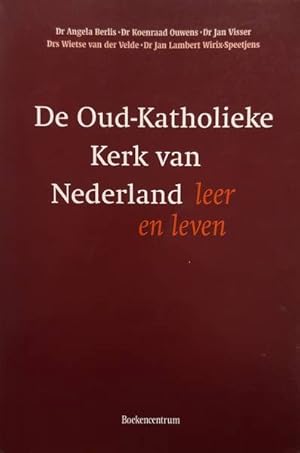 Bild des Verkufers fr De Oud-Katholieke Kerk van Nederland, leer en leven zum Verkauf von Frans Melk Antiquariaat