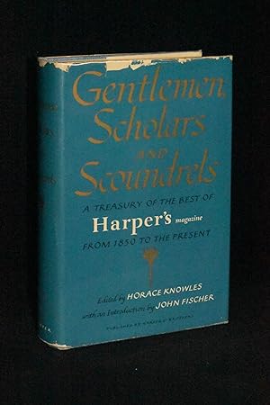 Seller image for Gentlemen, Scholars, and Scoundrels: A Treasury of the Best of Harper's Magazine from 1850 to the Present for sale by Books by White/Walnut Valley Books