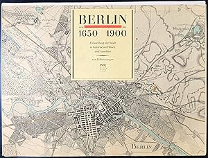 Imagen del vendedor de Berlin von 1650 bis 1900: Entwicklung der Stadt in historischen Plnen und Ansichten, mit Erluterungen a la venta por Graphem. Kunst- und Buchantiquariat