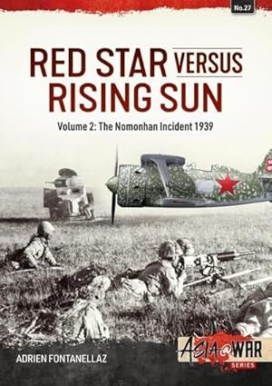 Bild des Verkufers fr The Red Star versus Rising Sun Volume 2 : The Nomonhan Incident, 1939 zum Verkauf von AHA-BUCH GmbH