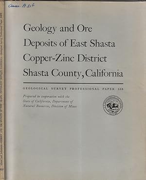 Bild des Verkufers fr Geology and ore deposits of east Shasta Copper-Zinc District Shasta County, California zum Verkauf von Biblioteca di Babele
