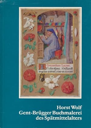 Gent-Brügger Buchmalerei des Spätmittelalters. 1. Auflage,