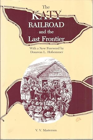 Seller image for The Katy Railroad and the Last Frontier for sale by Elam's Books