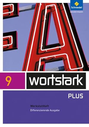 Immagine del venditore per wortstark 9 Werkstattheft Differenzierende Allgemeine Ausgabe : Ausgabe 2009 venduto da Smartbuy