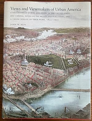 Seller image for Views and Viewmakers of Urban America: Lithographs of Towns and Cities in the United States and Canada, Notes on the Artists and Publishers for sale by Lord Durham Rare Books (IOBA)