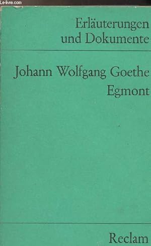 Bild des Verkufers fr Johann Wolfgang Goethe, Egmont - Erluterungen und Dokumente - "Universal-Bibliothek" zum Verkauf von Le-Livre