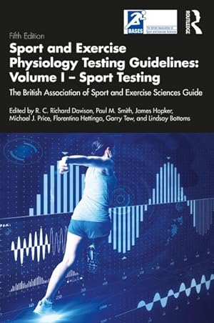 Bild des Verkufers fr Sport and Exercise Physiology Testing Guidelines: Volume I - Sport Testing : The British Association of Sport and Exercise Sciences Guide zum Verkauf von AHA-BUCH GmbH