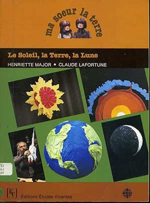 Bild des Verkufers fr Le soleil, la terre, la lune zum Verkauf von Librairie Le Nord