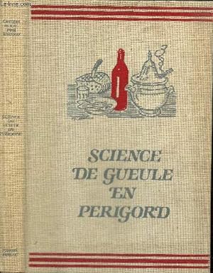 Imagen del vendedor de Science de gueule en Prigord a la venta por Le-Livre