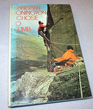 Seller image for I Chose To Climb (Signed by Author) for sale by Bramble Books