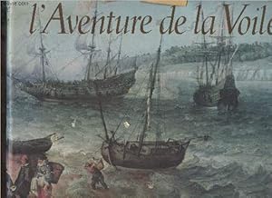 Seller image for L'aventure de la voile 1520-1914 for sale by Le-Livre