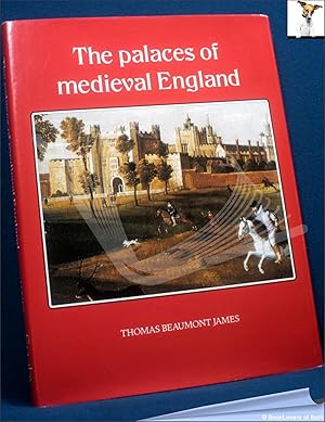 The Palaces of Medieval England C. 1050-1550: Royalty, Nobility, the Episcopate and Their Residen...