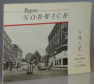 Bild des Verkufers fr Bygone Norwich: An A to Z zum Verkauf von Besleys Books  PBFA