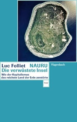 Imagen del vendedor de Nauru, die verwstete Insel : Wie der Kapitalismus das reichste Land der Erde zerstrte a la venta por Smartbuy