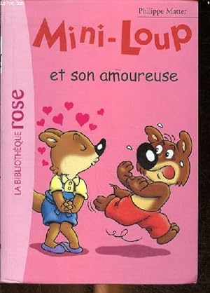 Seller image for Mini-Loup et son amoureuse Collection La bibliothque rose for sale by Le-Livre