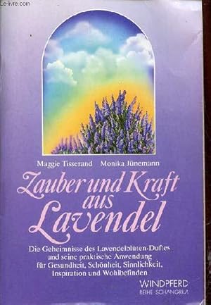 Seller image for Lauber und kraft aus lavendel die geheimnisse des lavendelblten-duftes und seine praktische anwendung fr gesundheit, schnheit, sinnlichkeit, inspiration und wohlbefinden. for sale by Le-Livre