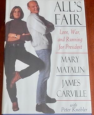 Bild des Verkufers fr All's Fair: Love, War and Running For President zum Verkauf von Canford Book Corral