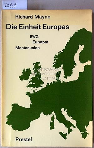 Bild des Verkufers fr Die Einheit Europas. EWG - Euratom - Montanunion. zum Verkauf von Antiquariat hinter der Stadtmauer