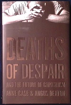 Seller image for Deaths of Despair and the Future of Capitalism for sale by San Francisco Book Company