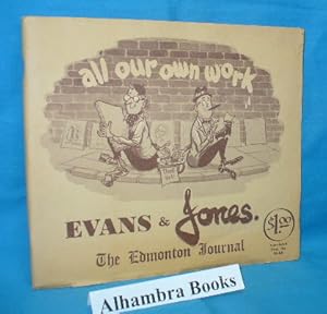 Imagen del vendedor de All Our Own Work : Evans & Jones a la venta por Alhambra Books