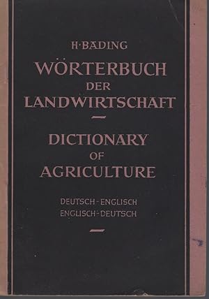 Dictionary of Agriculture - Worterbuch der Landwirtschaft. German-English, English-German. For th...