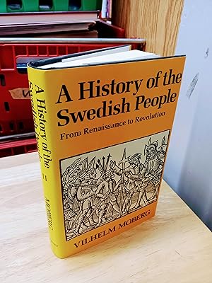 A HISTORY OF THE SWEDISH PEOPLE, From the Renaissance to the Revolution, Volume II