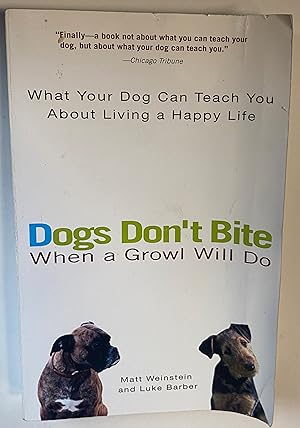 Imagen del vendedor de Dogs Don't Bite When a Growl Will Do a la venta por Heritage Books