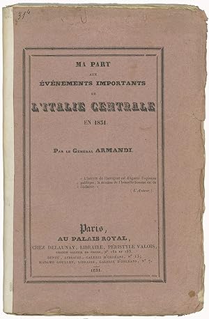 Seller image for Ma part aux vnements importants de l'Italie centrale en 1831 for sale by Kaaterskill Books, ABAA/ILAB