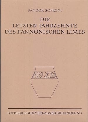 Seller image for Die letzten Jahrzehnte des pannonischen Limes. for sale by Homburger & Hepp