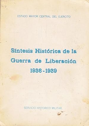 Imagen del vendedor de SNTESIS HISTRICA DE LA GUERRA DE LIBERACIN. 1936 ? 1939. a la venta por Librera Torren de Rueda